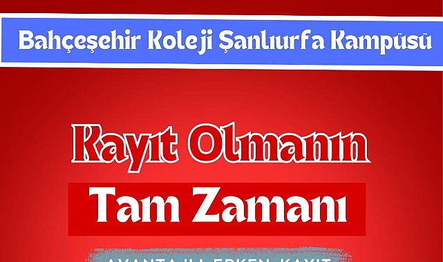 Bahçeşehir Koleji Şanlıurfa Kampüsü’nde Erken Kayıt İçin Son Gün 28 Şubat