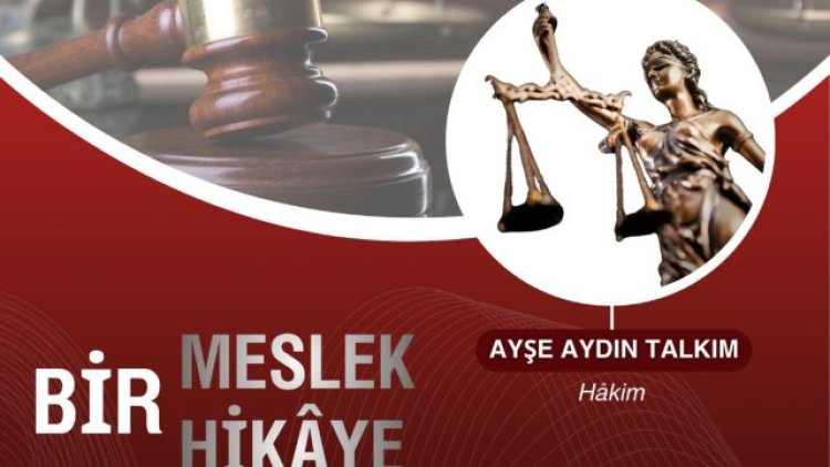 Hakim Ayşe Aydın Talkım, '1 Meslek 1 Hikâye' Programına Konuk Oldu