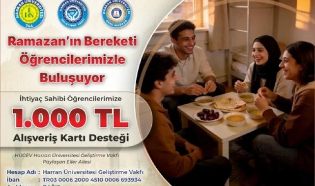 Harran Üniversitesi Geliştirme Vakfı'ndan İhtiyaç Sahibi Öğrencilere Ramazan Desteği