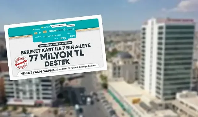 Şanlıurfa Büyükşehir Belediyesi’nden sosyal belediyecilik örneği!