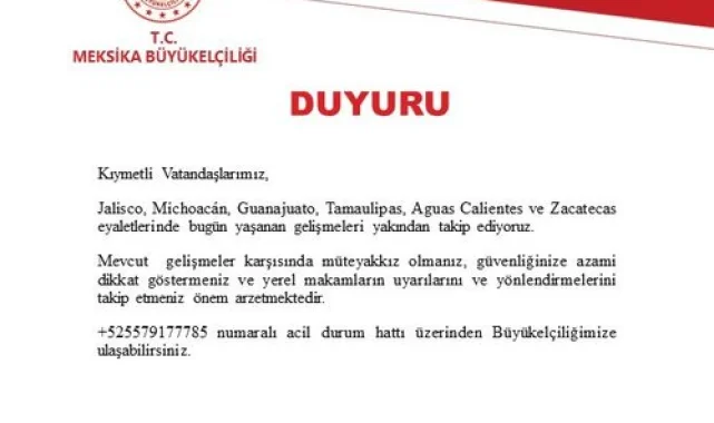 Türkiye'nin Meksika Büyükelçiliği'nden Vatandaşlara Güvenlik Uyarısı
