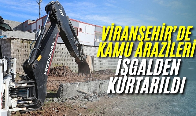 Viranşehir Belediyesi Kaçak Yapılaşmaya Göz Açtırmıyor