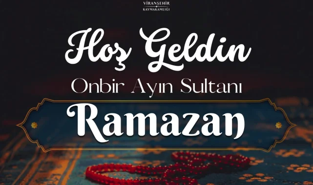 Viranşehir Kaymakamı Kemal Ülkü'den Ramazan Mesajı