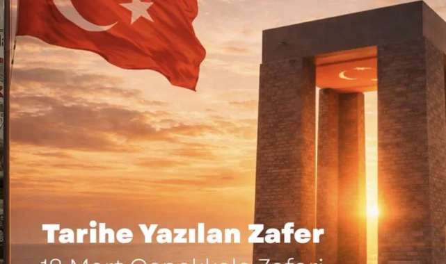 18 Mart Çanakkale Zaferi: Aziz Şehitlerimiz Rahmet ve Minnetle Anılıyor