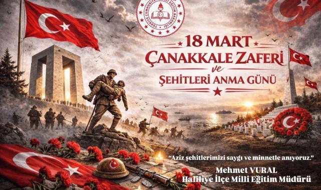 Haliliye Milli Eğitim Müdürü Mehmet Vural'dan 18 Mart Mesajı