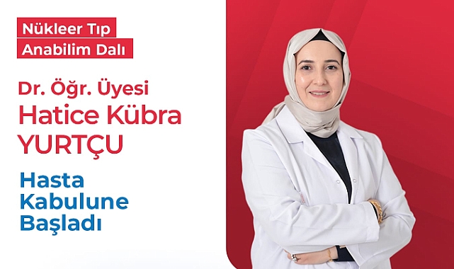 Harran Üniversitesi Hastanesi’nde Nükleer Tıp Alanında Yeni Görevlendirme