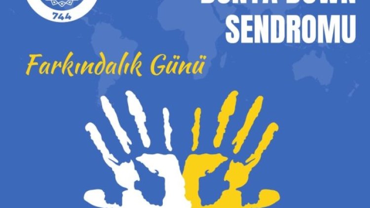 Harran Üniversitesi'nden Down Sendromu Farkındalık Mesajı