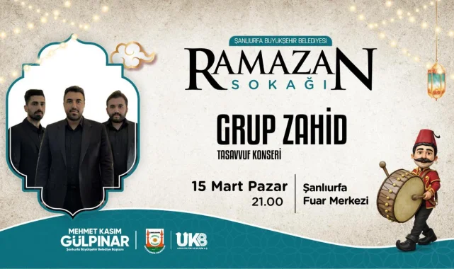 Şanlıurfa'da Ramazan Sokağı'nda Tasavvuf Rüzgarı: Grup Zahid Sahne Alacak