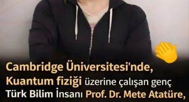 Türk Bilim İnsanı Prof. Dr. Mete Atatüre'den Çığır Açan Başarı: 