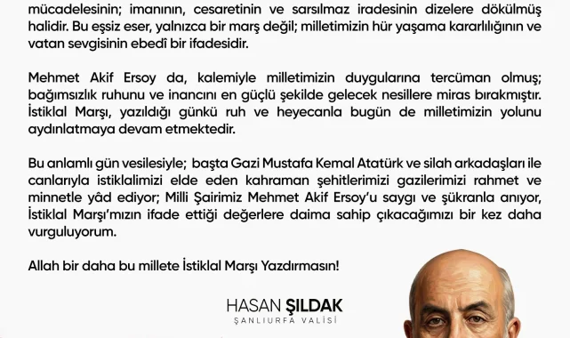 Vali Hasan Şıldak'tan İstiklal Marşı ve Mehmet Akif Ersoy Mesajı