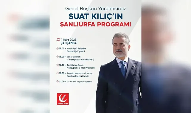 Yeniden Refah Partisi Genel Başkan Yardımcısı Suat Kılıç Şanlıurfa’ya Geliyor