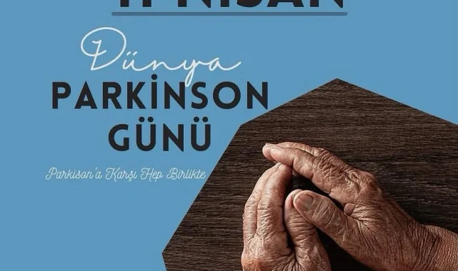 11 Nisan Dünya Parkinson Günü: Erken Teşhis ve Destek Vurgusu
