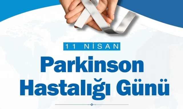 11 Nisan Dünya Parkinson Günü: Erken Teşhis ve Farkındalık Vurgusu