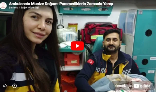 Ambulansla Gelen Mucize: Paramedikler Zamanla Yarıştı