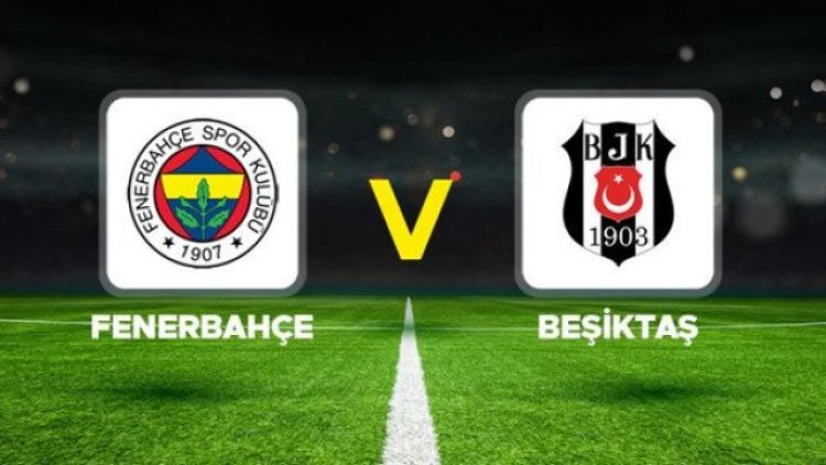 Kadıköy'de Derbi Heyecanı: Fenerbahçe ve Beşiktaş Sahada
