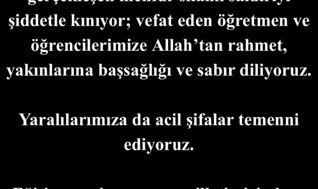 Kahramanmaraş Okul Saldırısı Kınandı: Vefat Edenlere Başsağlığı