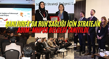 Şanlıurfa’da Yerel Ruh Sağlığı Ve Psikososyal Destek Strateji Belgesi Lansman İle Tanıtıldı