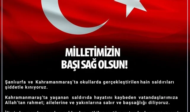 Şanlıurfa ve Kahramanmaraş'taki Okul Saldırıları Kınandı