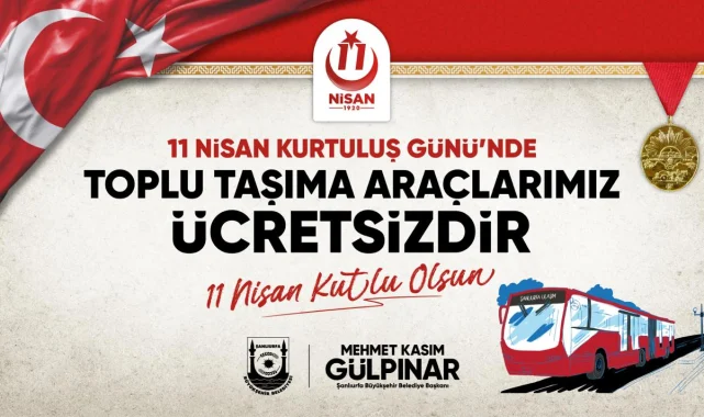 Şanlıurfa'da 11 Nisan Kurtuluş Günü'nde Toplu Taşıma Ücretsiz Olacak