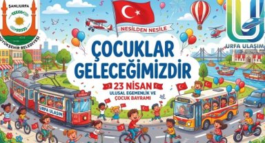 Şanlıurfa'da 23 Nisan'da Otobüslerde Çocuklara Özel Anons