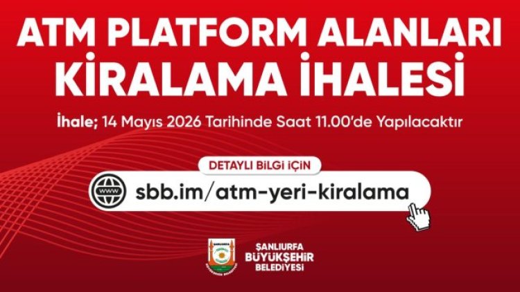 Şanlıurfa'da ATM Alanları Kiralama İhalesi Yapılacak