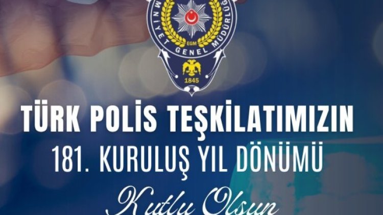 Türk Polis Teşkilatı'nın 181. Kuruluş Yıl Dönümü Kutlandı