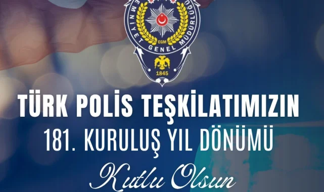 Türk Polis Teşkilatı'nın 181. Kuruluş Yıl Dönümü Kutlandı