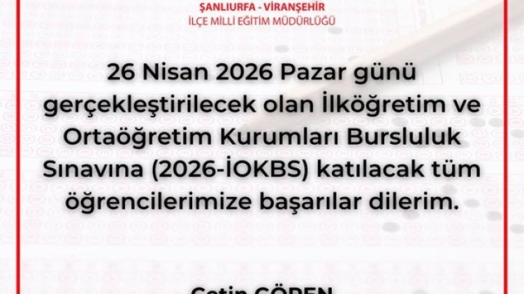 Viranşehir'den Bursluluk Sınavı Öncesi Öğrencilere Başarı Dileği