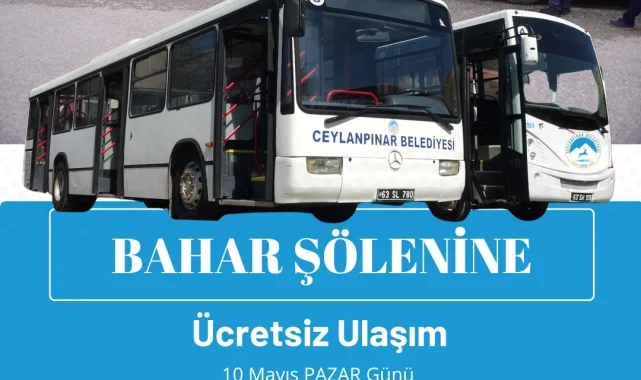 Ceylanpınar'da Bahar Şöleni'ne Ücretsiz Ulaşım İmkanı