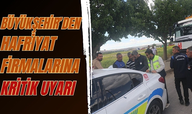 Şanlıurfa Büyükşehir Belediyesi’nden Hafriyat Denetimlerine Sıkı Takip