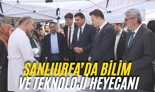 Şanlıurfa’da “Bilim Şenliği” Büyük İlgiyle Başladı