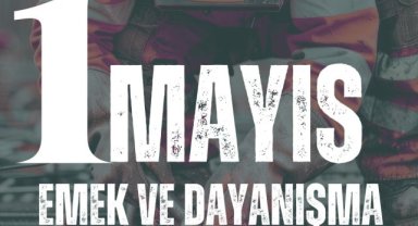 Şanlıurfa'dan 1 Mayıs Mesajı: Üretime Katkı Sağlayan Tüm Çalışanların Günü Kutlandı