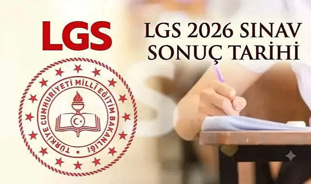 2026 LGS sonuç tarihi açıklandı! MEB LGS sonuçları ne zaman açıklanacak?