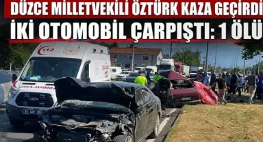 Düzce'de meydana gelen trafik kazasında Milletvekili Ercan Öztürk ile oğlu yaralandı