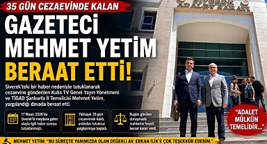 Gazeteci Mehmet Yetim Hakkında Beraat Kararı