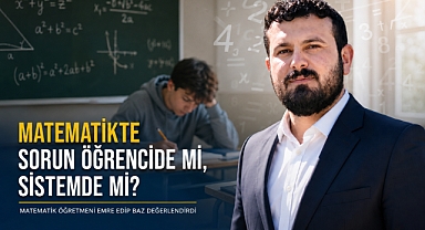 Matematikte Sorun Öğrencide mi, Sistemde mi? Emre Edip Baz Değerlendirdi