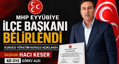 MHP Eyyübiye İlçe Başkanı ve Kurucu Yönetim Kurulu Belirlendi