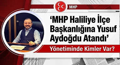 MHP Haliliye’de Yeni Dönem: Yusuf Aydoğdu’ya Resmi Yetki Verildi
