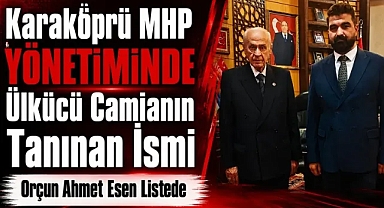 MHP Karaköprü Yönetiminde Dikkat Çeken İsim: Orçun Ahmet Esen