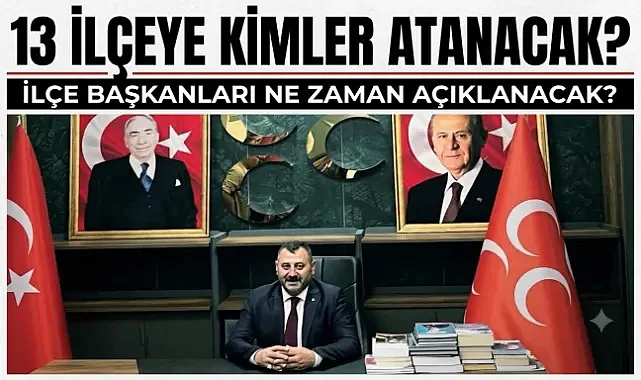 MHP Şanlıurfa'da Gözler İlçe Başkanlarında! Atamalar An Meselesi