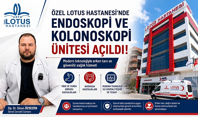 Özel Lotus Hastanesi’nde Endoskopi ve Kolonoskopi Ünitesi Hizmete Açıldı