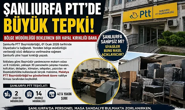 Şanlıurfa PTT'de Bölge Müdürlüğü Tepkisi: “Bir Kez Daha Hayal Kırıklığı”