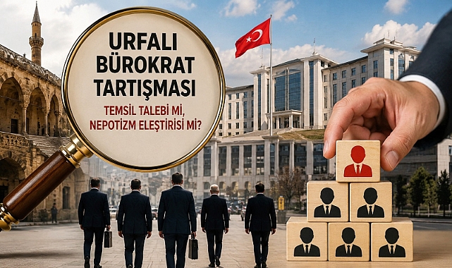 Urfalı Bürokrat Tartışması: Temsil Talebi mi, Nepotizm Eleştirisi mi?