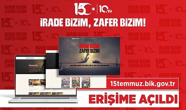 15 Temmuz'un dijital hafızası ‘15temmuz.bik.gov.tr’ erişime açıldı
