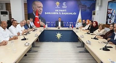 AK Parti Şanlıurfa İl Yönetimi gündemi değerlendirdi