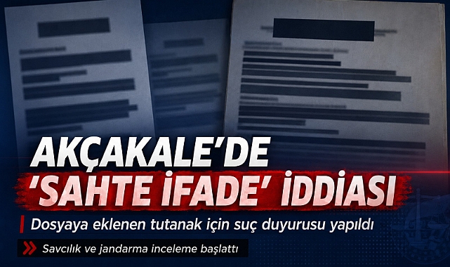 Akçakale’de “Sahte İfade Tutanağı ve Taklit İmza” İddiası: Adli ve İdari Soruşturma Başlatıldı