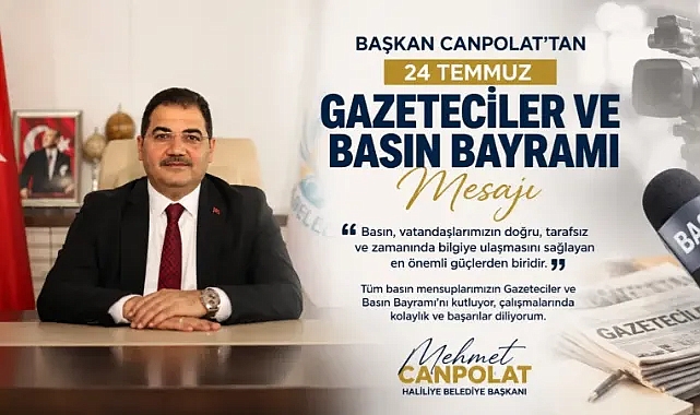 Başkan Canpolat'tan 24 Temmuz Gazeteciler ve Basın Bayramı Mesajı