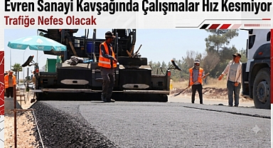 Evren Sanayi Sitesi Katlı Kavşak Projesinde Yoğun Mesai Katlı Kavşakta Çalışmalar Gece Gündüz Sürüyor