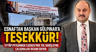 Eyüp Peygamber Caddesi Esnafından Başkan Gülpınar’a Teşekkür Pankartı