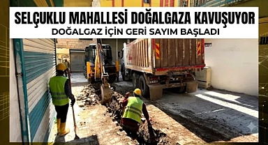 Eyyübiye Selçuklu Mahallesi’nde Doğalgaz Çalışmaları Başladı
